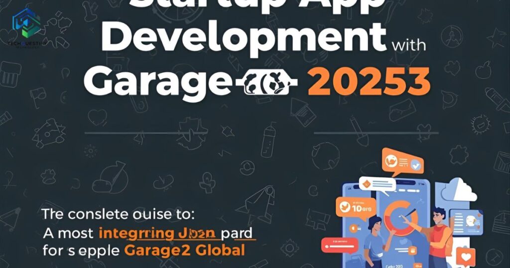 Development with Garage2Global in 2025