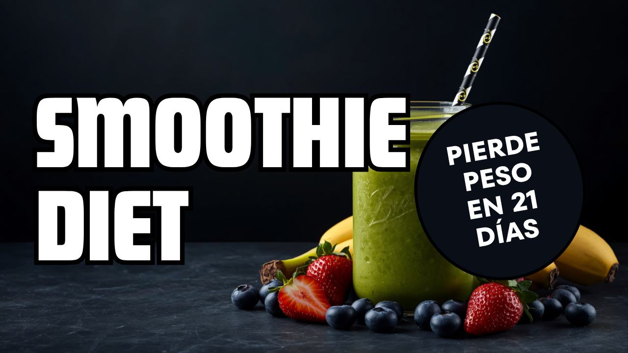 Smoothie Diet: La Guía Completa para Transformar tu Cuerpo con Batidos Naturales